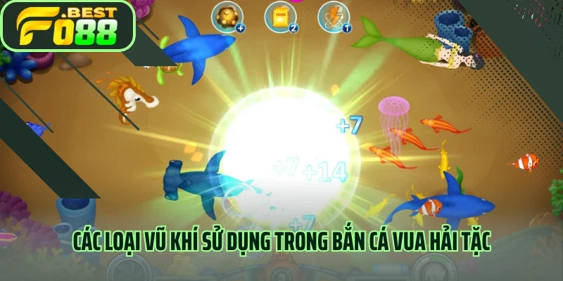Các loại vũ khí sử dụng trong bắn cá vua hải tặc